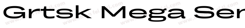 Grtsk Mega Semibold字体转换